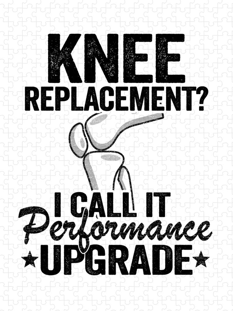 Knee Replacement Performance Upgrade Surgery Funny Jigsaw Puzzle by Lisa  Stronzi - Pixels