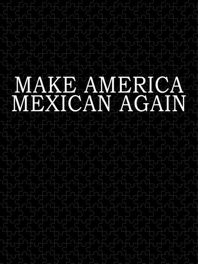Funny Jigsaw Puzzle featuring the digital art Make America Mexican Again by Flippin Sweet Gear