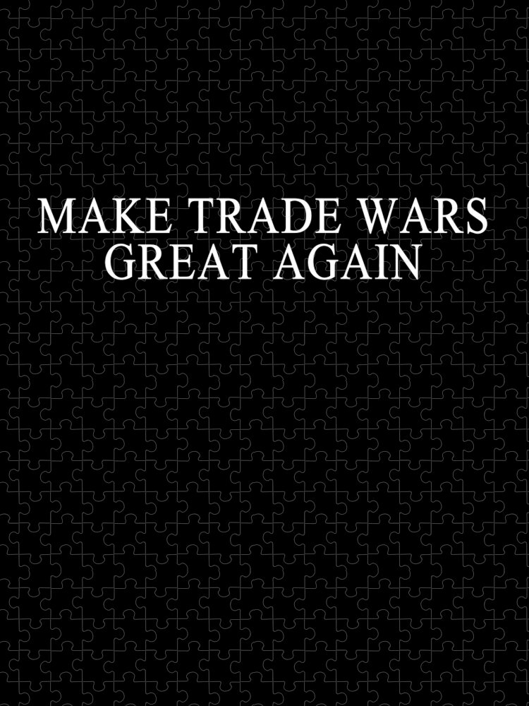 Funny Jigsaw Puzzle featuring the digital art Make Trade Wars Great Again by Flippin Sweet Gear