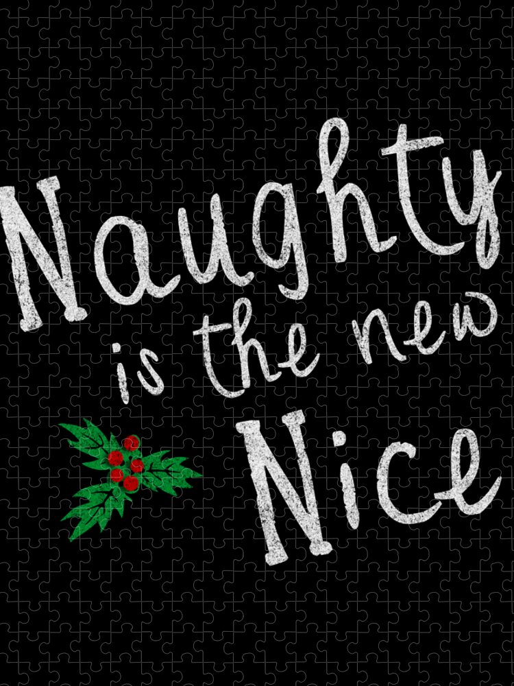 Cool Jigsaw Puzzle featuring the digital art Naughty Is New Nice Vintage by Flippin Sweet Gear