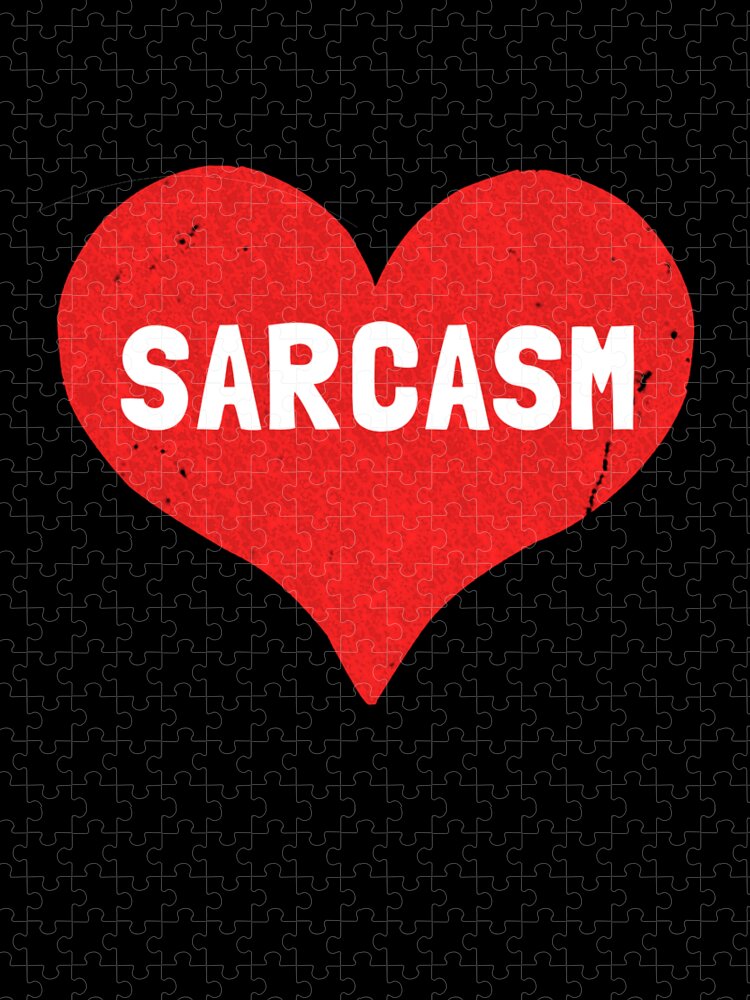 Funny Jigsaw Puzzle featuring the digital art Sarcasm is Love by Flippin Sweet Gear