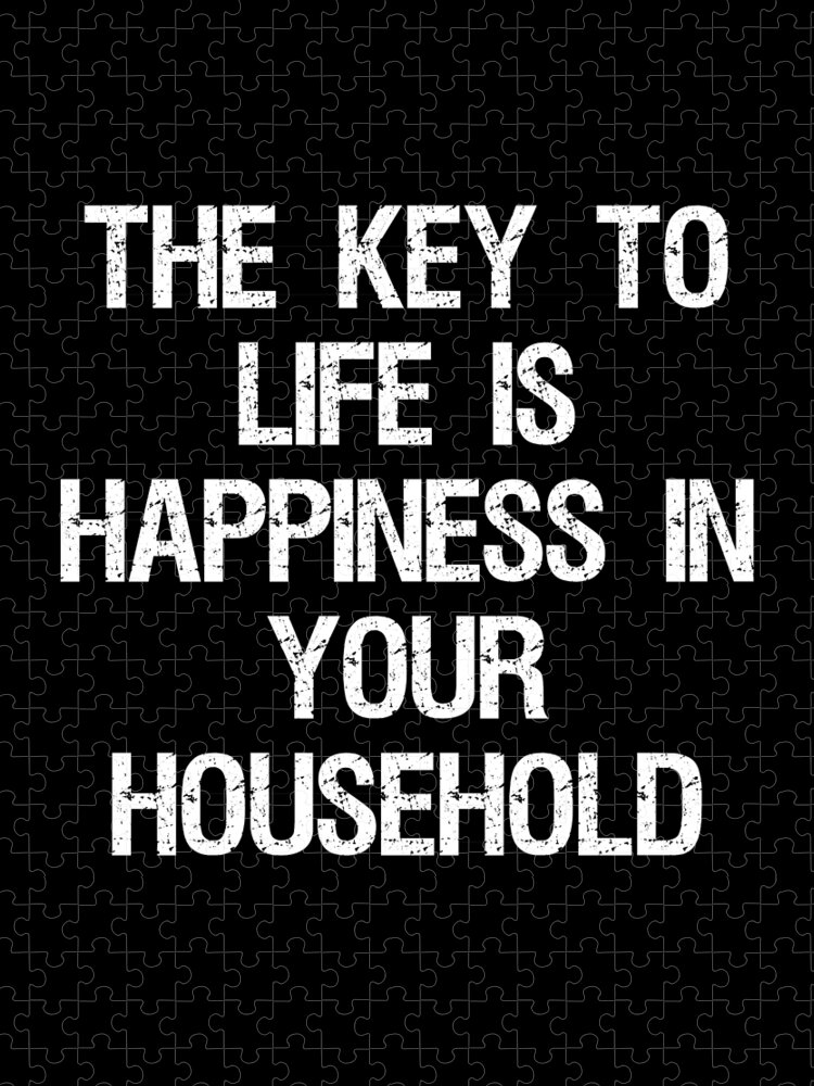 Funny Jigsaw Puzzle featuring the digital art The Key to Life is Happiness in Your Household by Flippin Sweet Gear