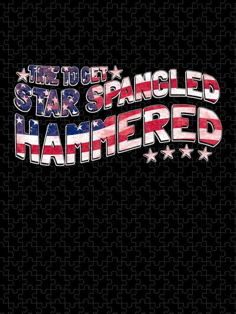 Funny Jigsaw Puzzle featuring the digital art Time to Get Star Spangled Hammered 4th of July by Flippin Sweet Gear