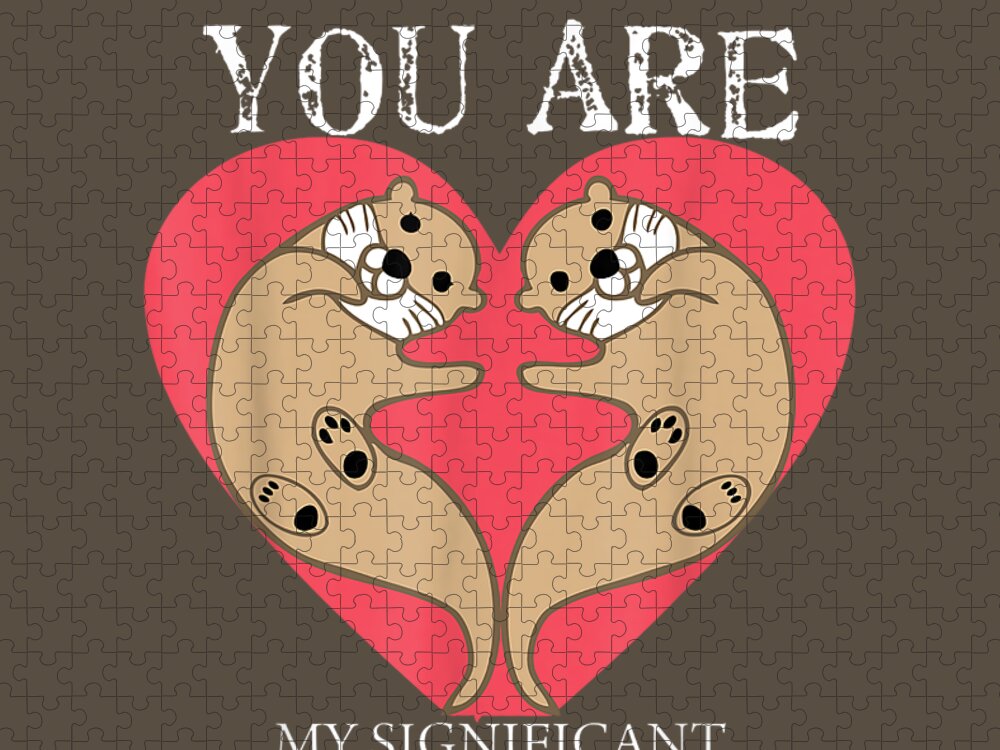 You Are My Significant Otter Lovers Couple Valentines Day Jigsaw Puzzle
