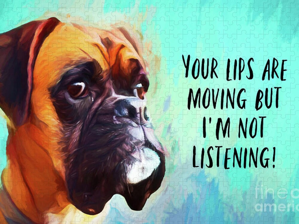 Funny Quotes Jigsaw Puzzle featuring the painting Your Lips Are Moving But I'm Not Listening by Tina LeCour