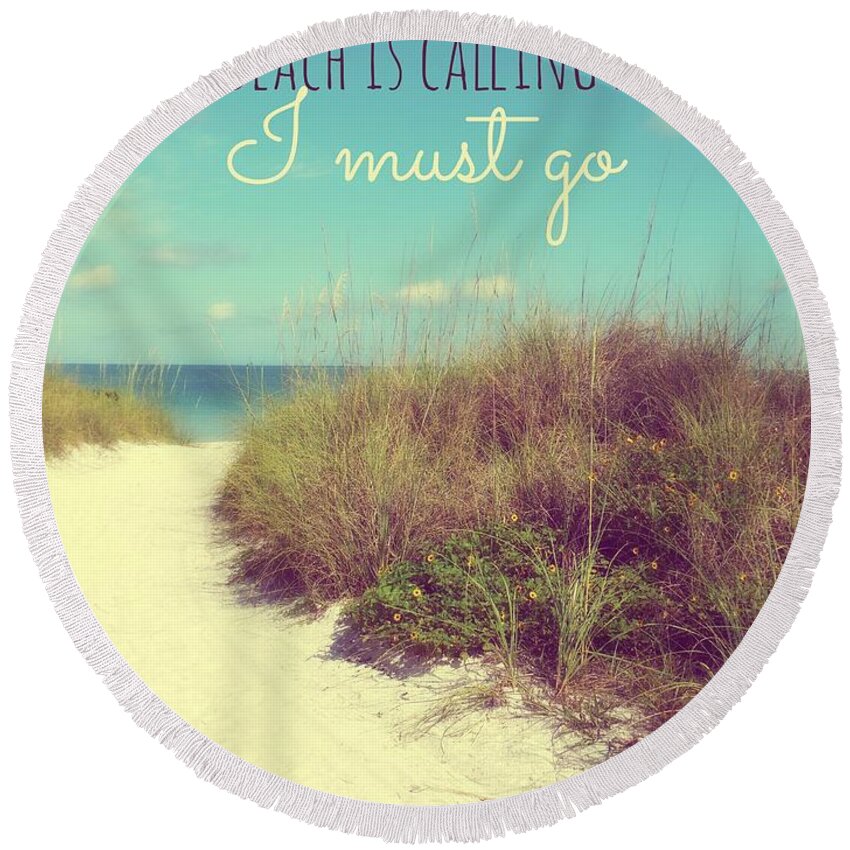 Beach Round Beach Towel featuring the photograph The Beach is Calling by Valerie Reeves