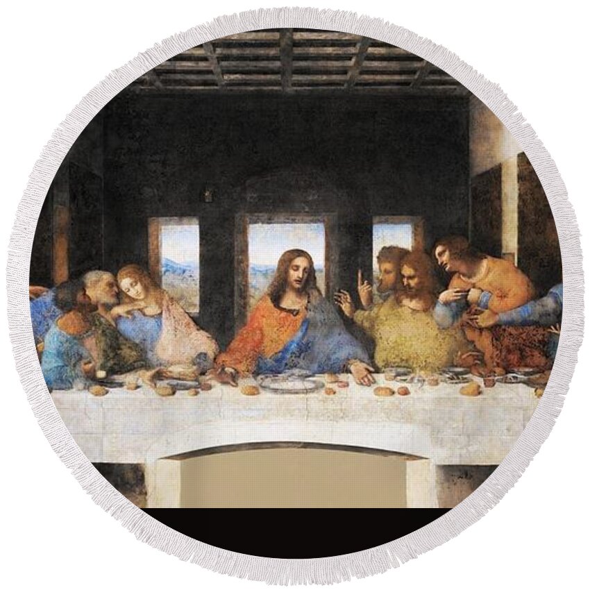 Leonardo Da Vinci Round Beach Towel featuring the painting The Last Supper by Leonardo da Vinci