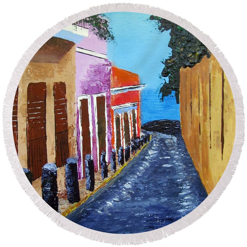 Old San Juan Round Beach Towel featuring the painting Bello Callejon by Luis F Rodriguez
