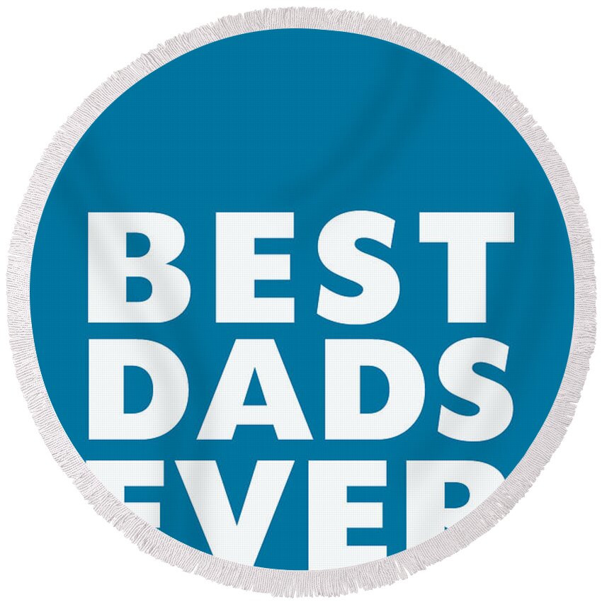 Two Dads Round Beach Towel featuring the digital art Best Dads Ever- Father's Day Card by Linda Woods
