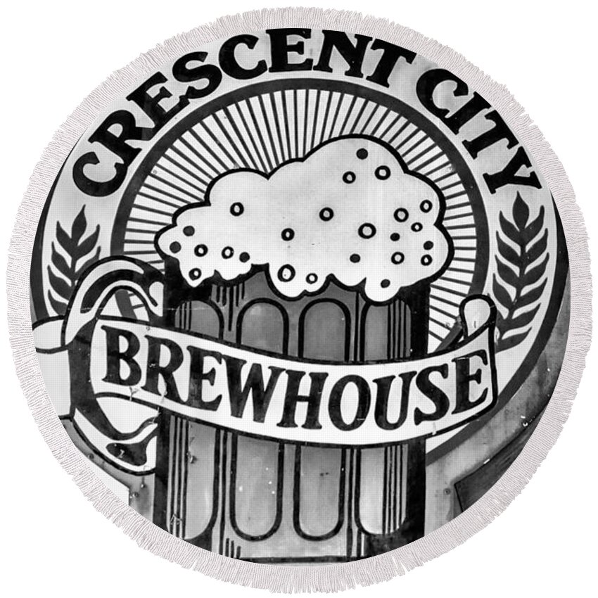 Crescent City Brewhouse Round Beach Towel featuring the photograph Crescent City Brewhouse - BW by Kathleen K Parker