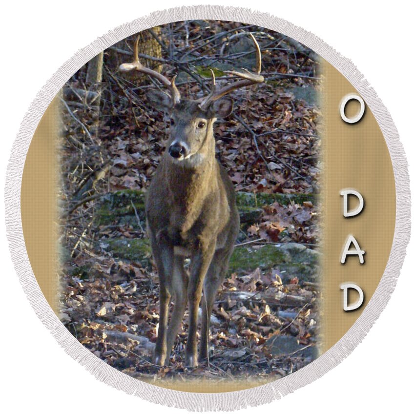 Dad Round Beach Towel featuring the photograph Dad Birthday Greeting Card - Whitetail Deer Buck by Carol Senske