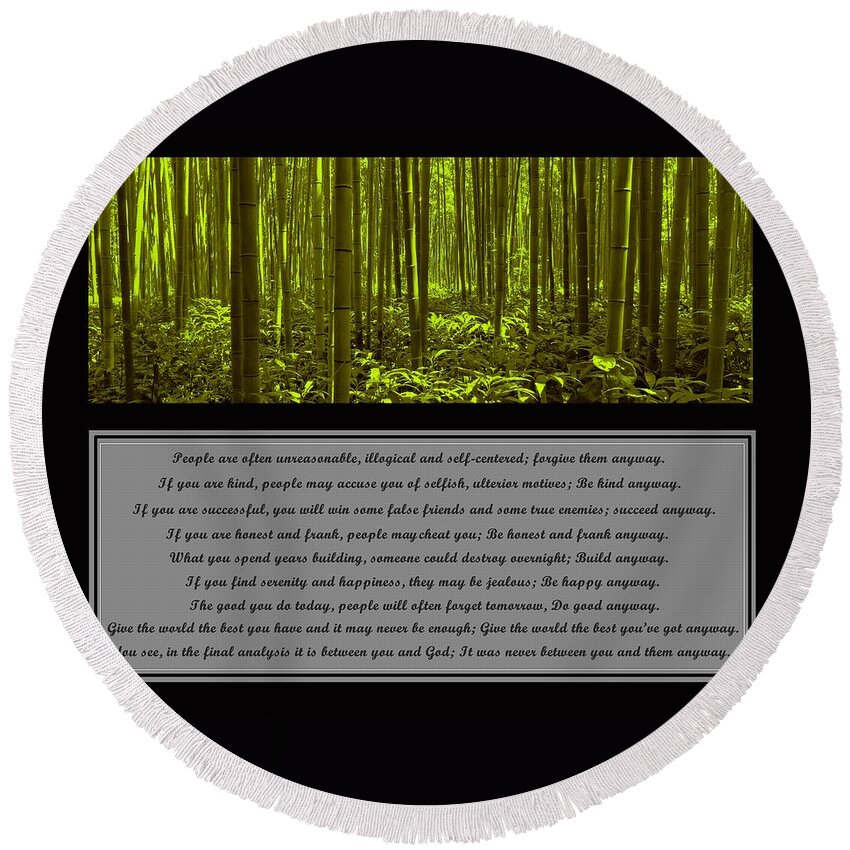 Mother Teresa Round Beach Towel featuring the photograph Do It Anyway Bamboo Forest by David Dehner