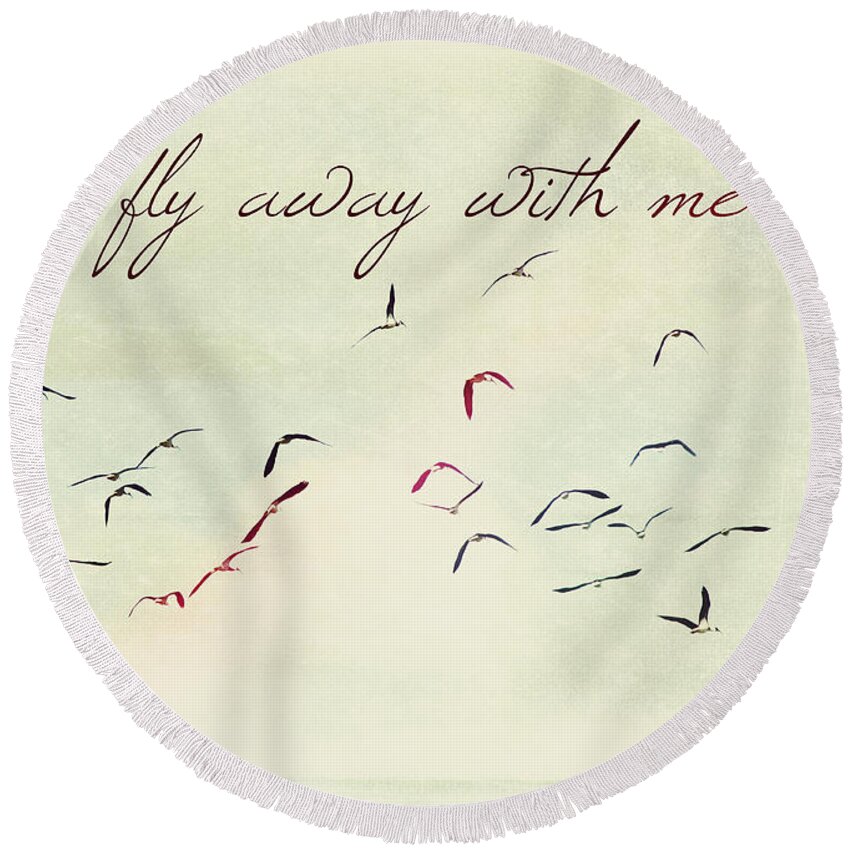 Birds Round Beach Towel featuring the photograph Fly Away With Me by Linda Lees