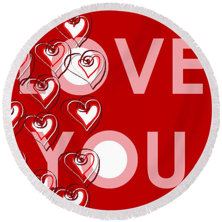 Love Round Beach Towel featuring the digital art Love You by Cristina Stefan