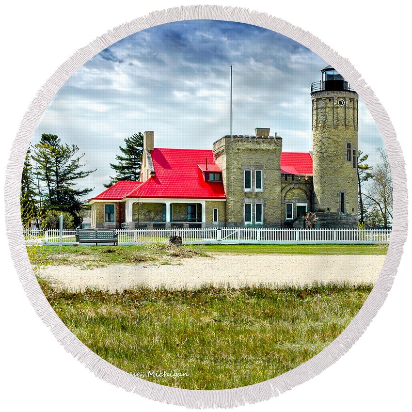 Mackinac Point Lighthouse Michigan Round Beach Towel featuring the photograph Mackinac Point Lighthouse Michigan by LeeAnn McLaneGoetz McLaneGoetzStudioLLCcom