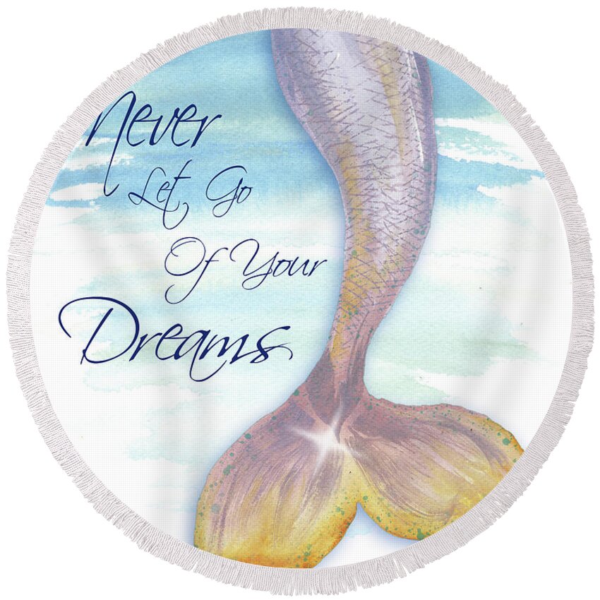 Mermaid Round Beach Towel featuring the painting Mermaid Tail II (never Let Go Of Dreams) by Elizabeth Medley