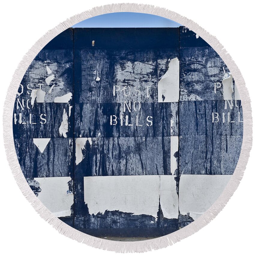 Post No Bills Round Beach Towel featuring the photograph Post no bills by Gary Eason