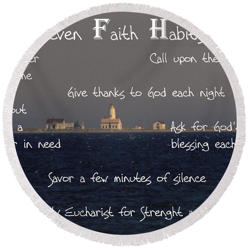 Seven Faith Habits Round Beach Towel featuring the photograph Seven Faith Habits by Sharon Elliott
