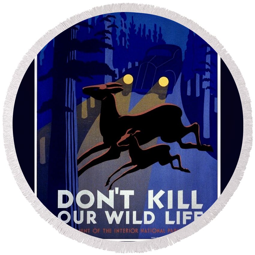 United States Round Beach Towel featuring the photograph Vintage Poster - Don't Kill Our Wild Life by Benjamin Yeager