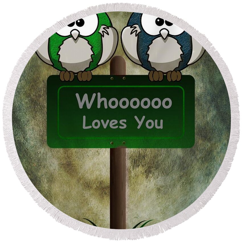Love Round Beach Towel featuring the digital art Whoooo Loves You by David Dehner