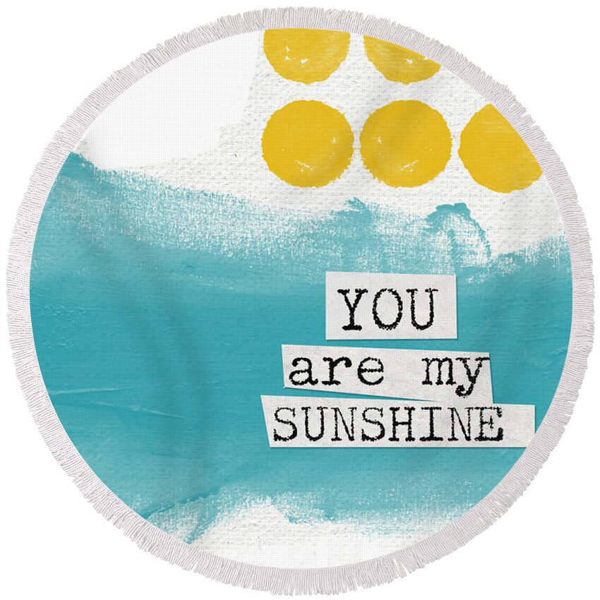 Love Round Beach Towel featuring the painting You Are My Sunshine- abstract mod art by Linda Woods