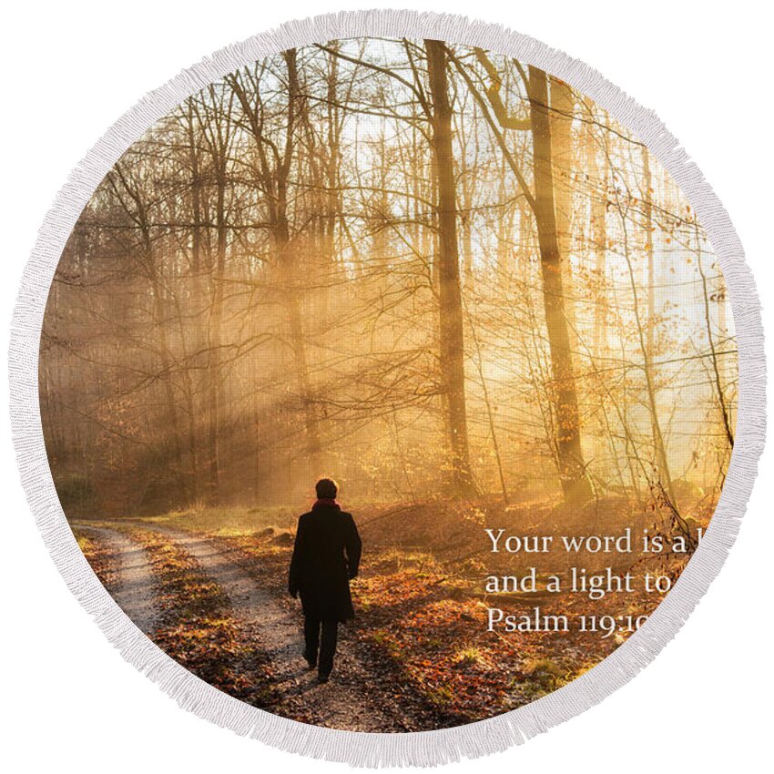 Psalm Round Beach Towel featuring the photograph Your word is a light to my path bible verse quote by Matthias Hauser