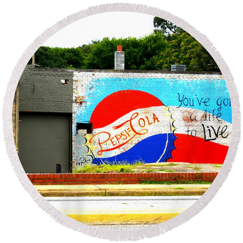 Pepsi Round Beach Towel featuring the photograph You've Got a Life to Live Pepsi Cola Wall Mural by Kathy Barney