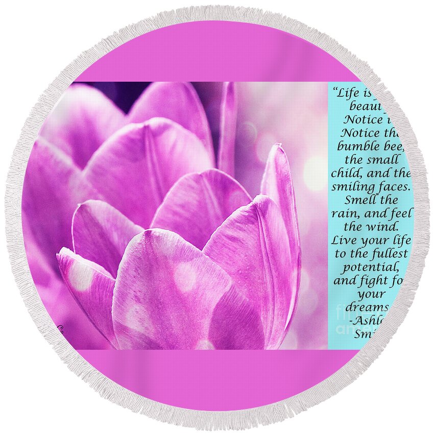 Tulip Round Beach Towel featuring the photograph Life is Full of Beauty by Traci Cottingham