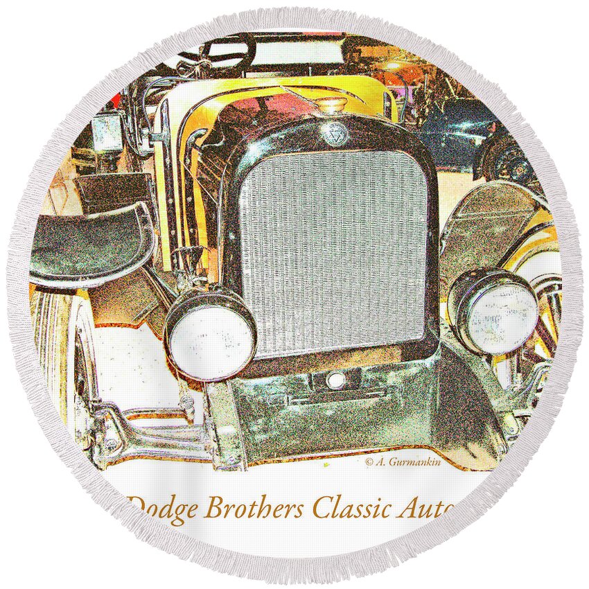 Automobile Round Beach Towel featuring the photograph 1922 Dodge Brothers Classic Automobile by A Macarthur Gurmankin