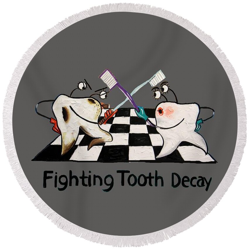 Fighting Tooth Decay Round Beach Towel featuring the painting Fighting Tooth Decay by Anthony Falbo