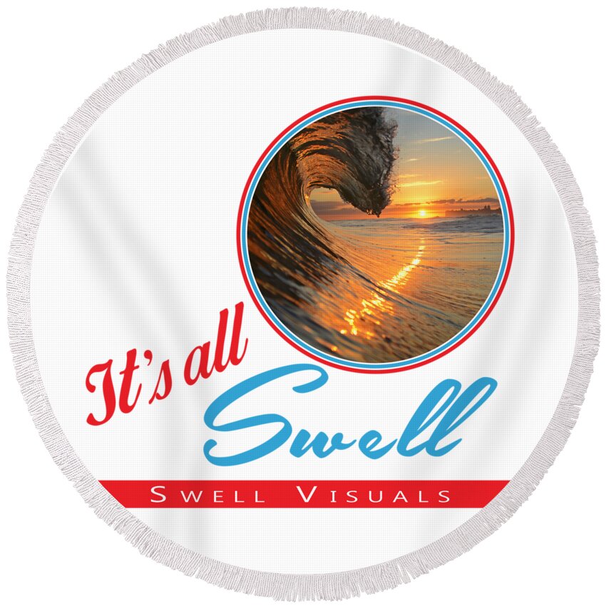 Wave Round Beach Towel featuring the photograph Stay Swell Design #1 by Russ LaScala