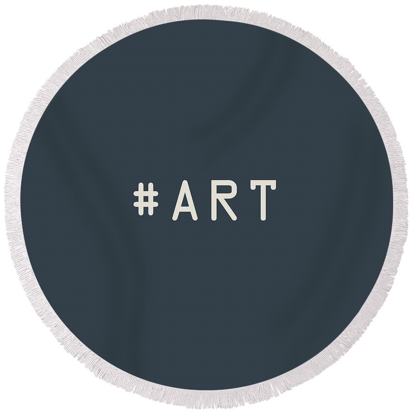 The Meaning Of Art By Serge Averbukh Round Beach Towel featuring the photograph The Meaning of Art - Hashtag #1 by Serge Averbukh