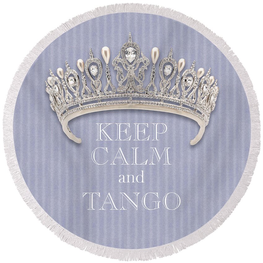 Keep Calm And Tango Round Beach Towel featuring the photograph Keep Calm and Tango Diamond Tiara Lavender Flannel by Kathy Anselmo