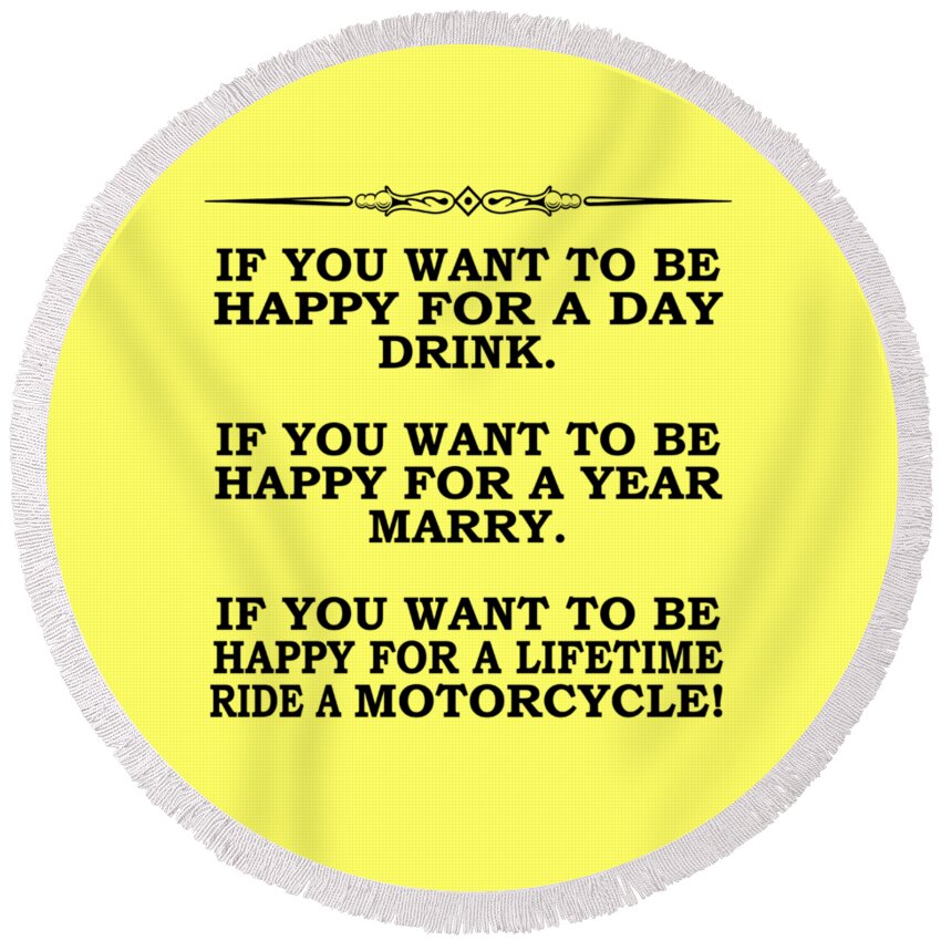 Harley Davidson Round Beach Towel featuring the photograph You Want To Be Happy 5 by Mark Rogan