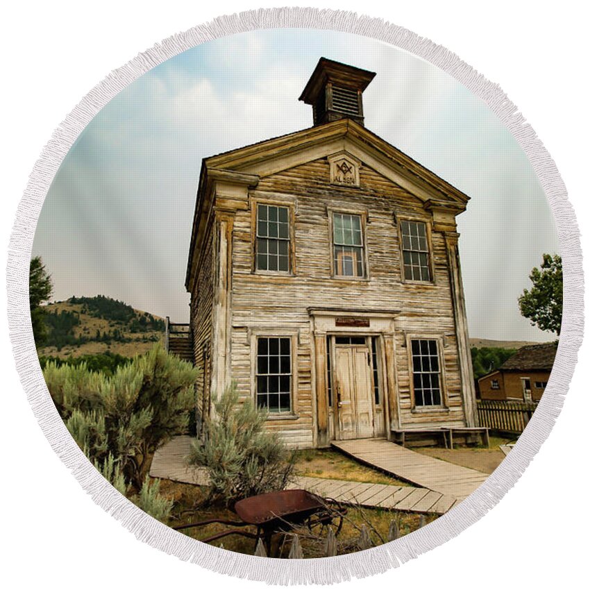 Bannack Round Beach Towel featuring the photograph Bannack Montana Masonic Lodge and School House Two by Veronica Batterson