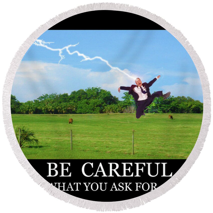 Lighting Round Beach Towel featuring the photograph Be careful of what you ask for by Larry Mulvehill