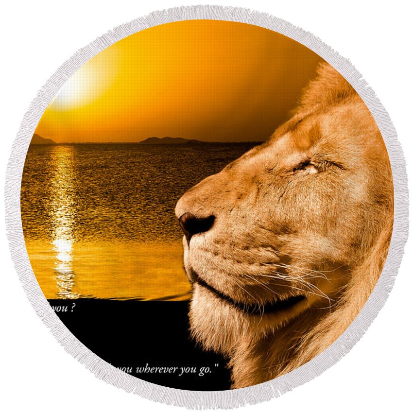 Lion Round Beach Towel featuring the photograph Be strong and courageous by Scott Carruthers