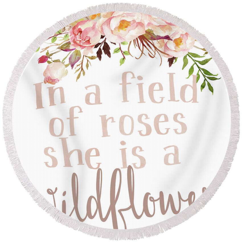 Boho Round Beach Towel featuring the digital art Boho In A Field Of Roses She Is A Wildflower by Pink Forest Cafe