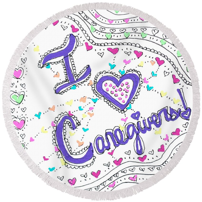 Caregiver Round Beach Towel featuring the drawing Caring Heart by Carole Brecht