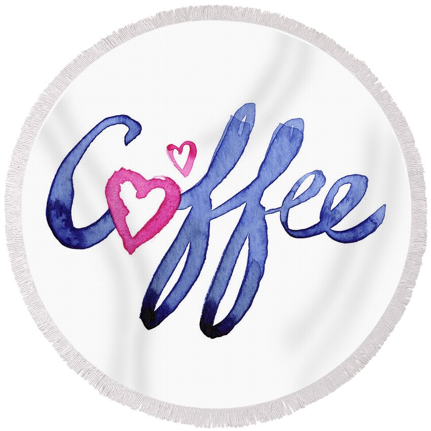 #faaAdWordsBest Round Beach Towel featuring the painting Coffee Lover Typography by Olga Shvartsur