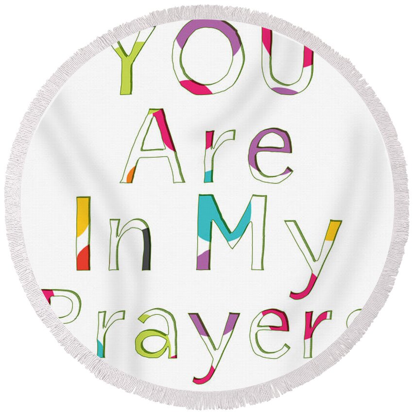 Prayers Round Beach Towel featuring the mixed media Colorful Prayers- Art by Linda Woods by Linda Woods