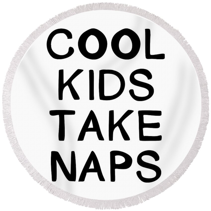 Sleep Round Beach Towel featuring the digital art Cool Kids Take Naps- Art by Linda Woods by Linda Woods