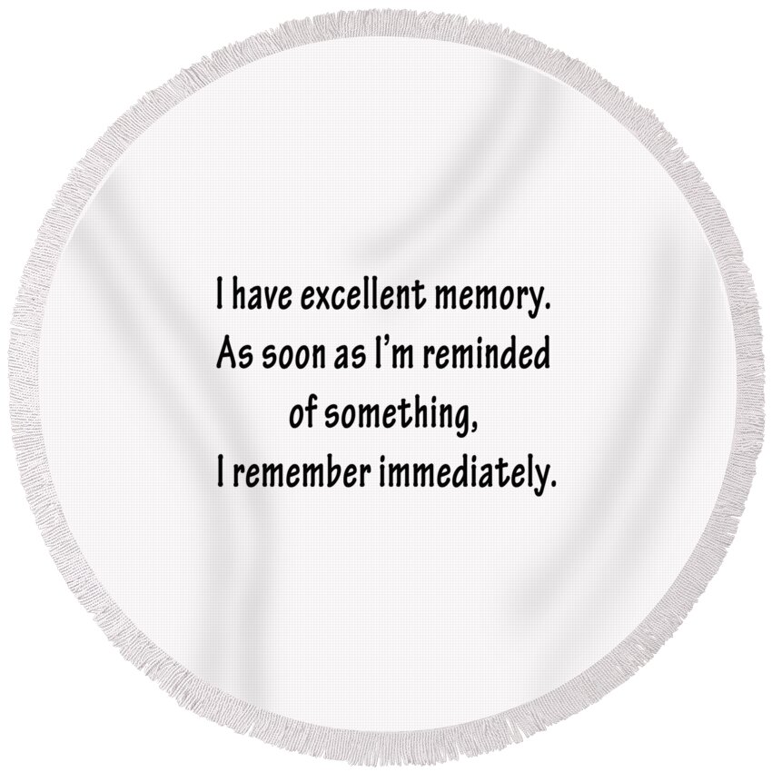 Memory Round Beach Towel featuring the digital art Excellent Memory by JustJeffAz Photography
