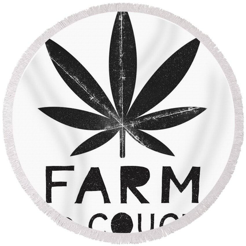 Cannabis Round Beach Towel featuring the mixed media Farm To Couch Black And White- Cannabis Art by Linda Woods by Linda Woods