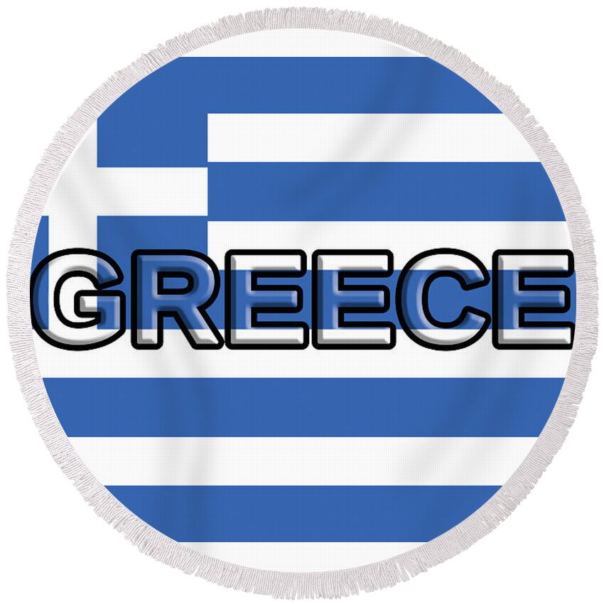 Greece Round Beach Towel featuring the digital art Flag of Greece With Text by Roy Pedersen