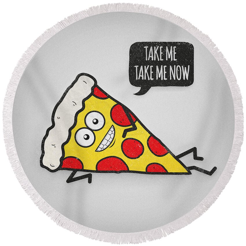 Pizza Round Beach Towel featuring the digital art Funny and Cute Delicious Pizza Slice wants only you by Philipp Rietz