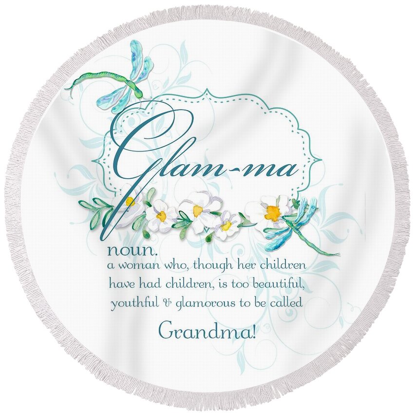 Glam-ma Round Beach Towel featuring the painting Glam-ma Grandma Grandmother for Glamorous Grannies by Audrey Jeanne Roberts