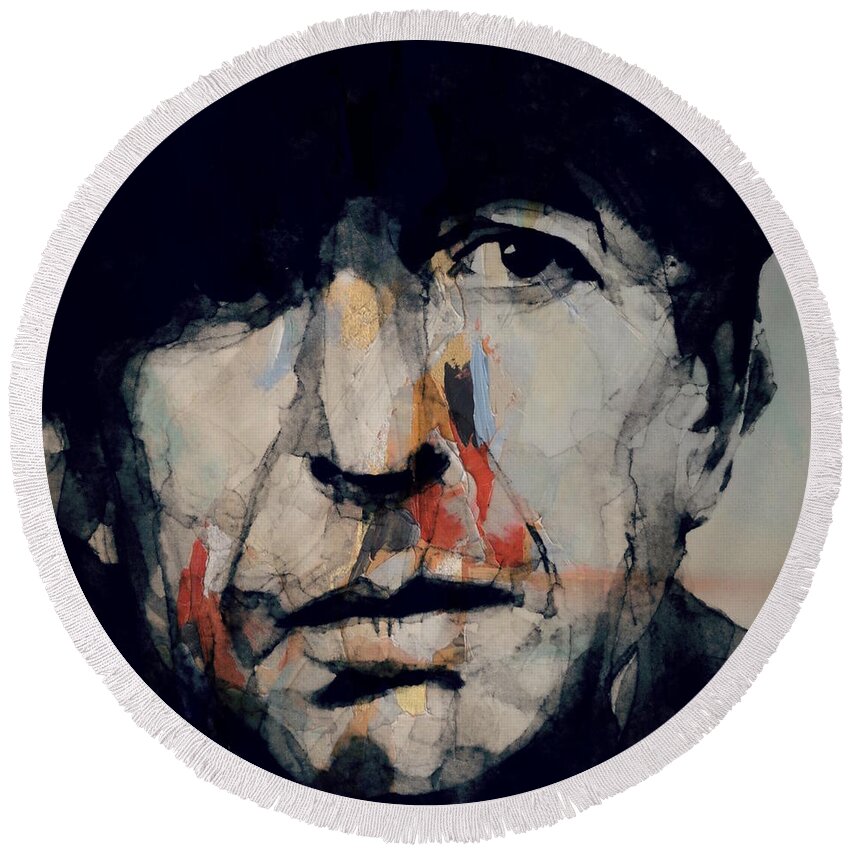 Leonard Cohen Round Beach Towel featuring the painting Hey That's No Way To Say Goodbye - Leonard Cohen by Paul Lovering