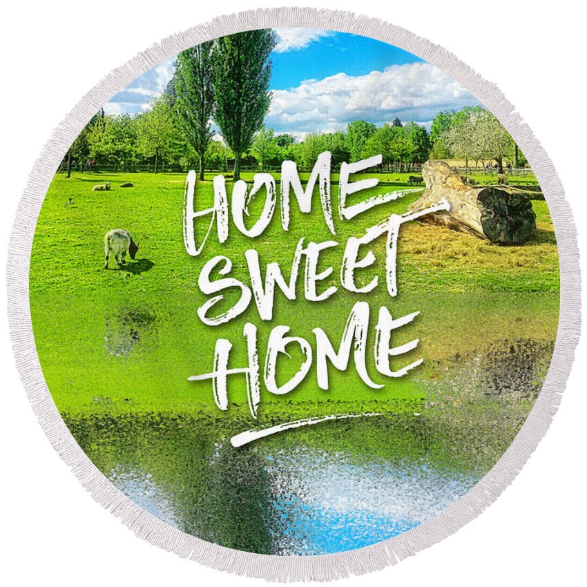 Home Sweet Home Round Beach Towel featuring the photograph Home Sweet Home Pastoral Versailles Chateau Country Landscape by Beverly Claire Kaiya
