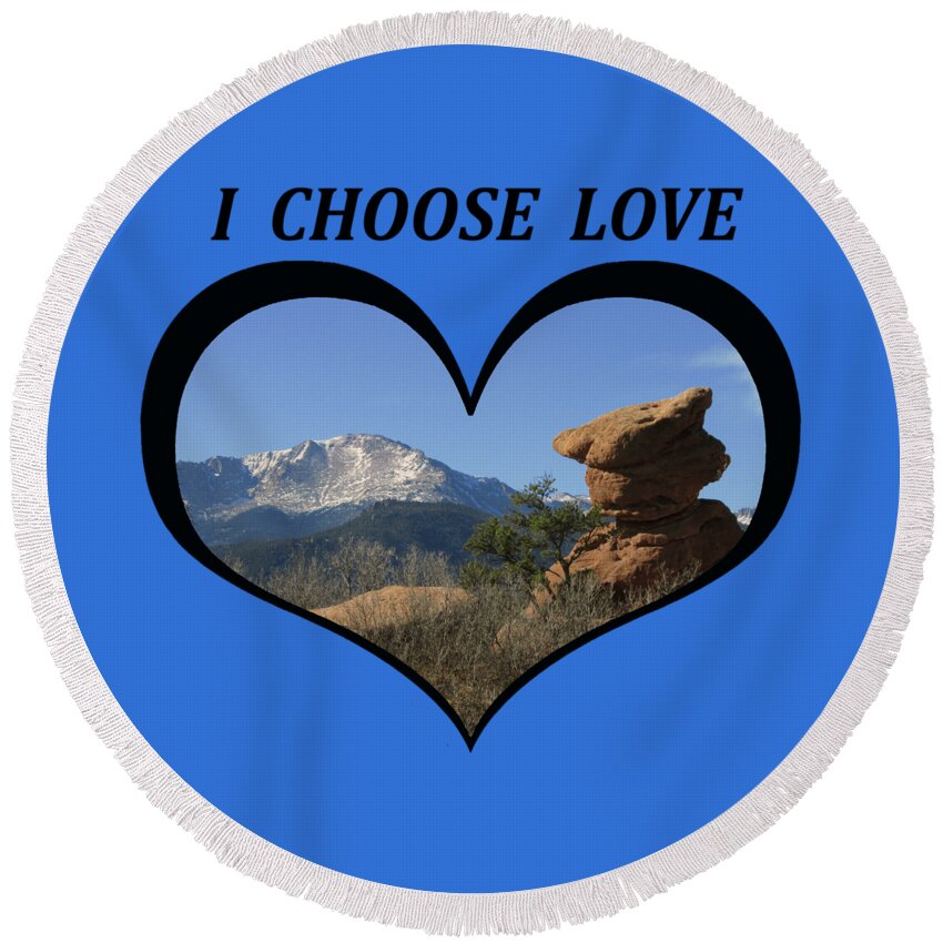 Love Round Beach Towel featuring the digital art I Chose Love With a Joyful Dancer and Pikes Peak in a Heart by Julia L Wright